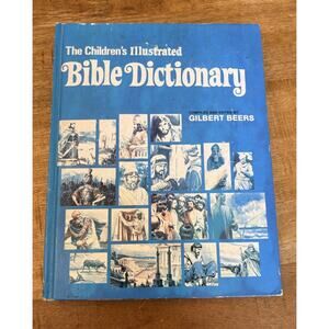 THE CHILDREN'S ILLUSTRATED BIBLE DICTIONARY 1977 BOOK Gilbert Beers Jesus God